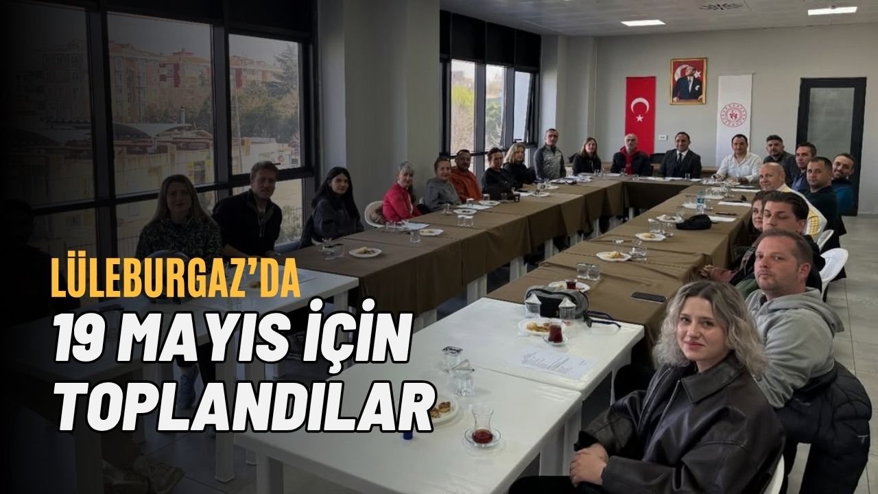 Lüleburgaz’da 19 Mayıs İçin Toplandılar