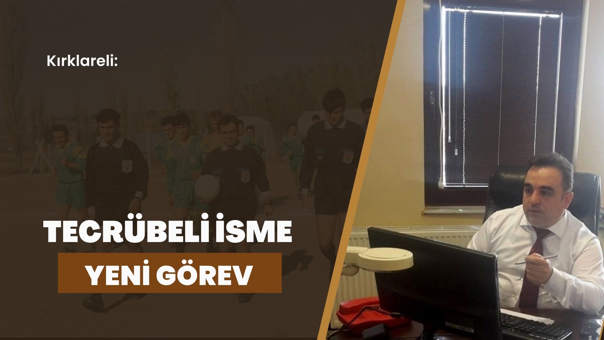 Kırklareli: Tecrübeli İsme Yeni Görev
