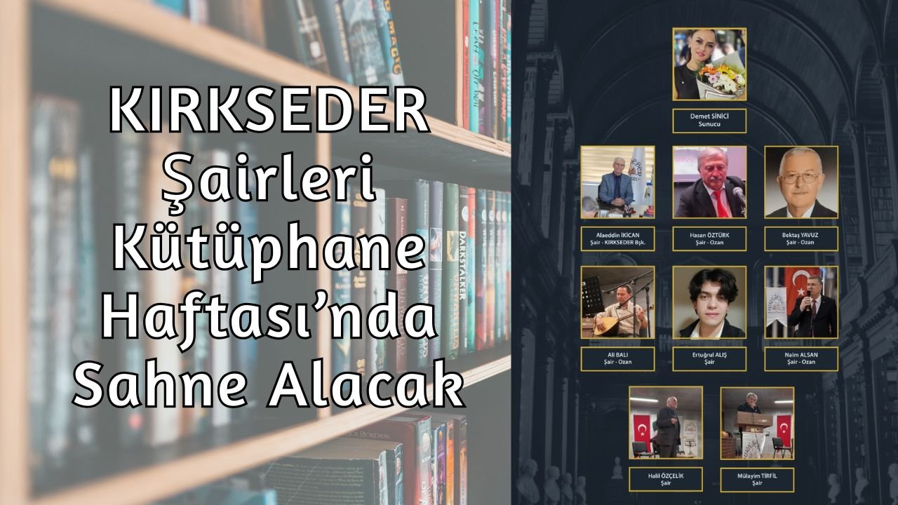 KIRKSEDER Şairleri Kütüphane Haftası’nda Sahne Alacak
