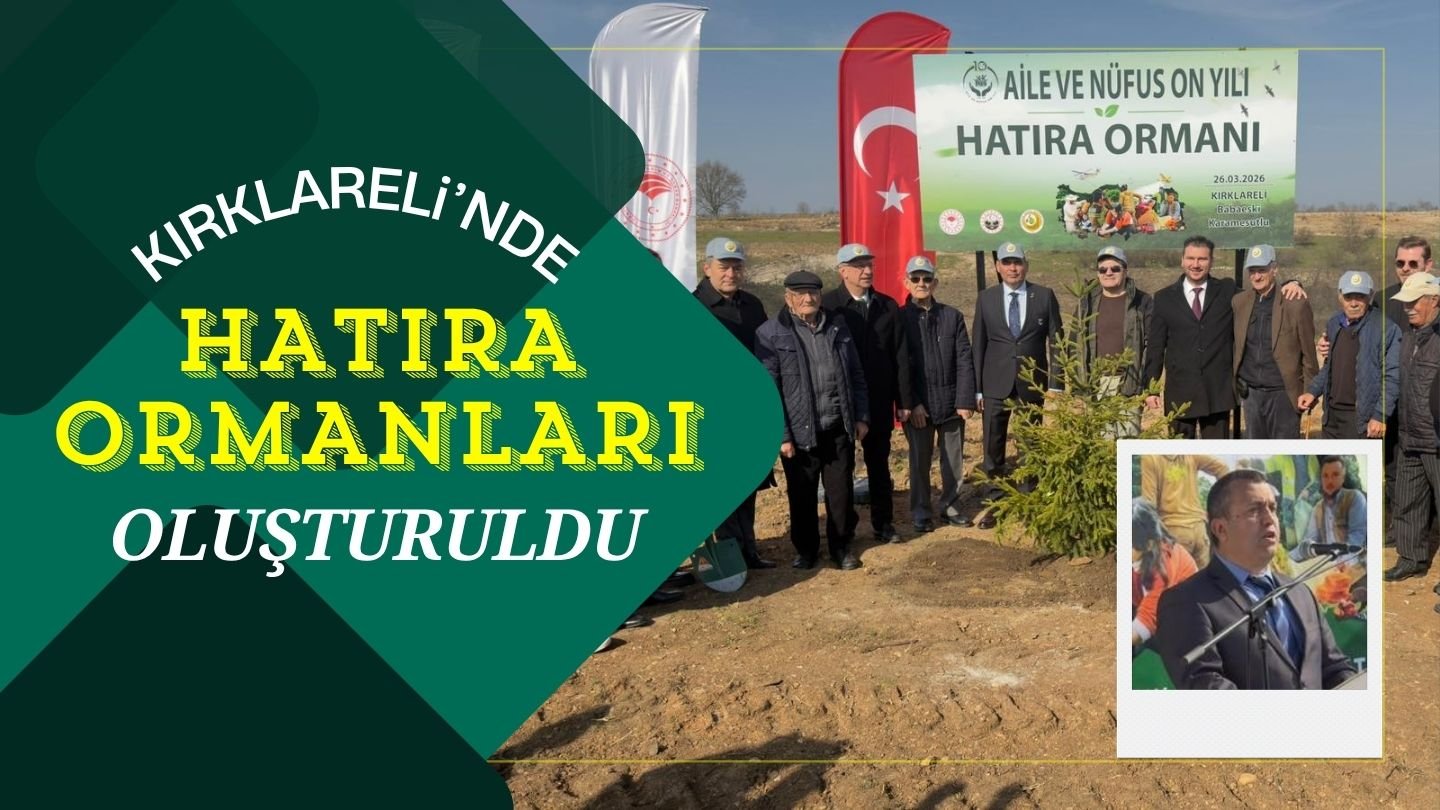 Kırklareli’nde Hatıra Ormanları Oluşturuldu