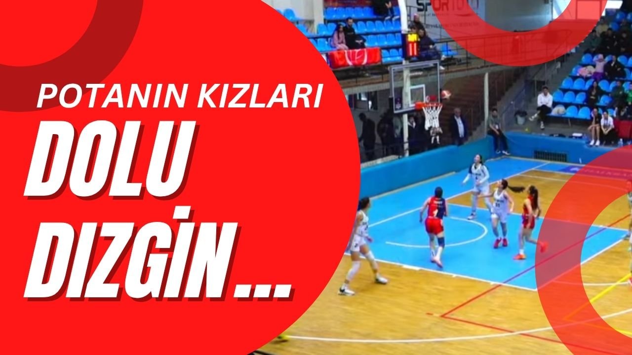 Potanın Kızları Dolu Dizgin!