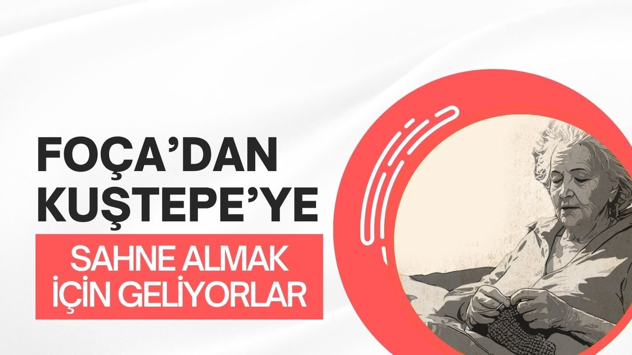 Foça’dan Kuştepe’ye Sahne Almak İçin Geliyorlar