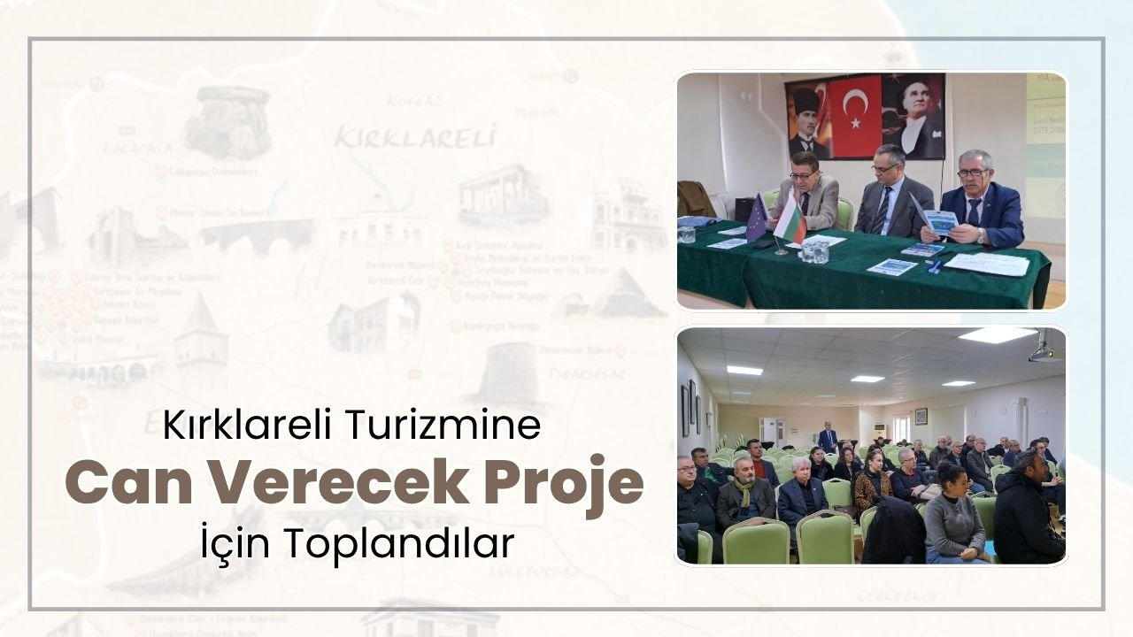Kırklareli Turizmine Can Verecek Proje İçin Toplandılar
