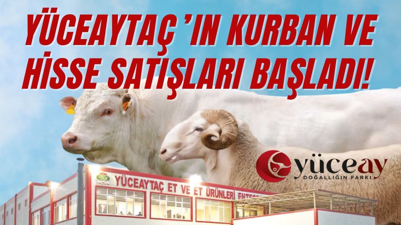 Yüceaytaç’ın Kurban Ve Hisse Satışları Başladı