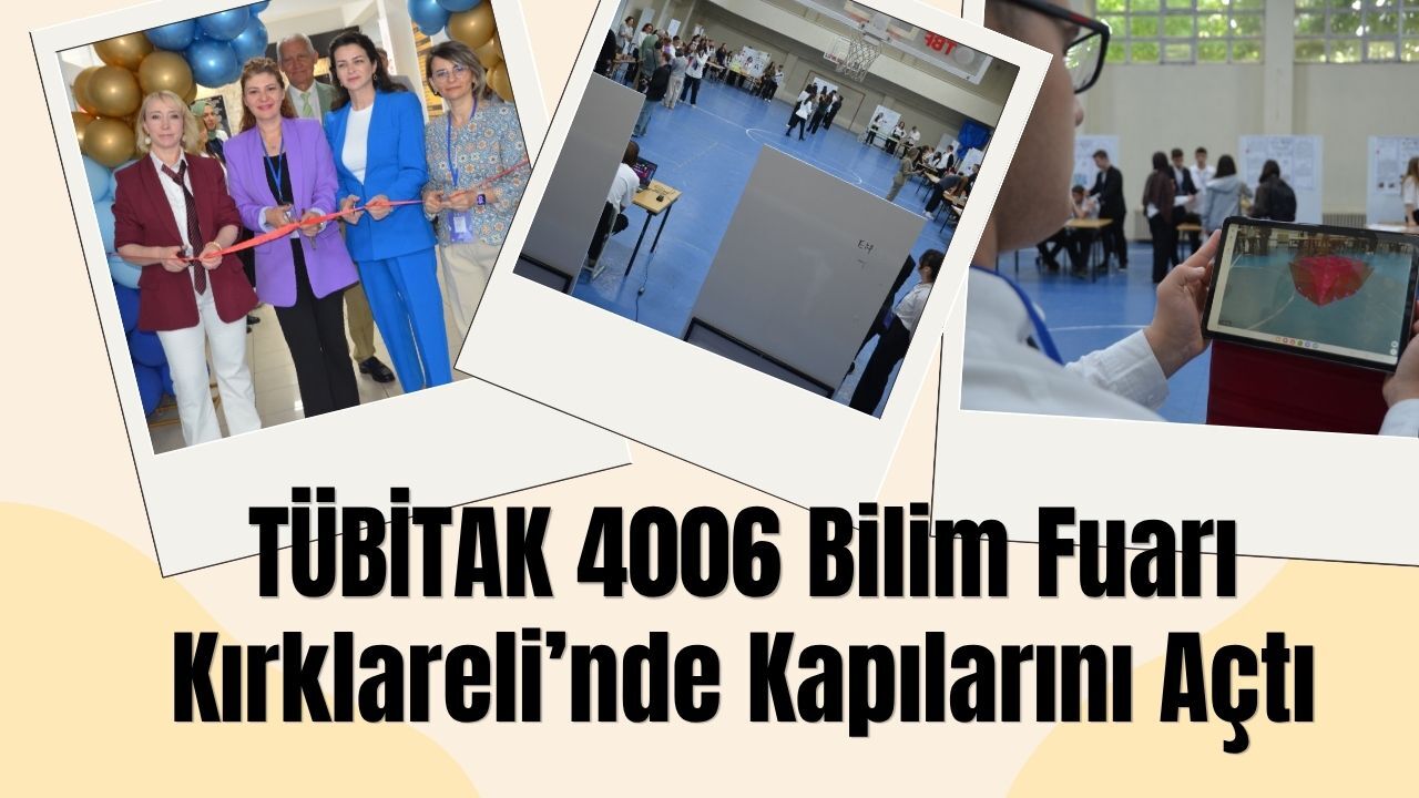 TÜBİTAK 4006 Bilim Fuarı Kırklareli’nde Kapılarını Açtı