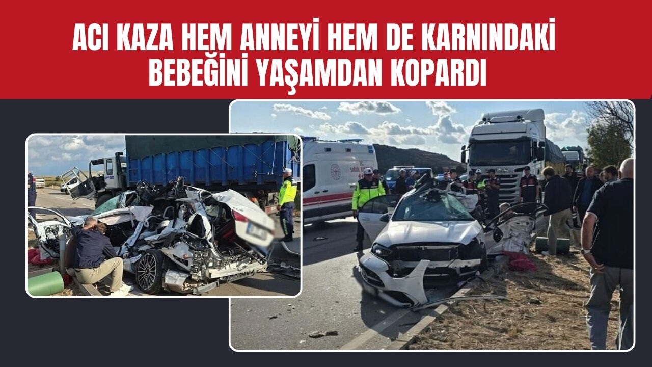 Acı Kaza Hem Anneyi Hem De Karnındaki Bebeğini Yaşamdan Kopardı