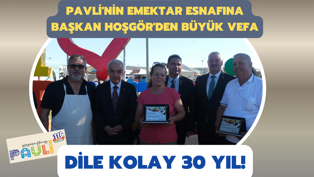 Pavli’nin Emektar Esnafına Başkan Hoşgör’den Büyük Vefa