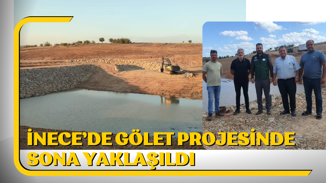 İnece’de Gölet Projesinde Sona Yaklaşıldı