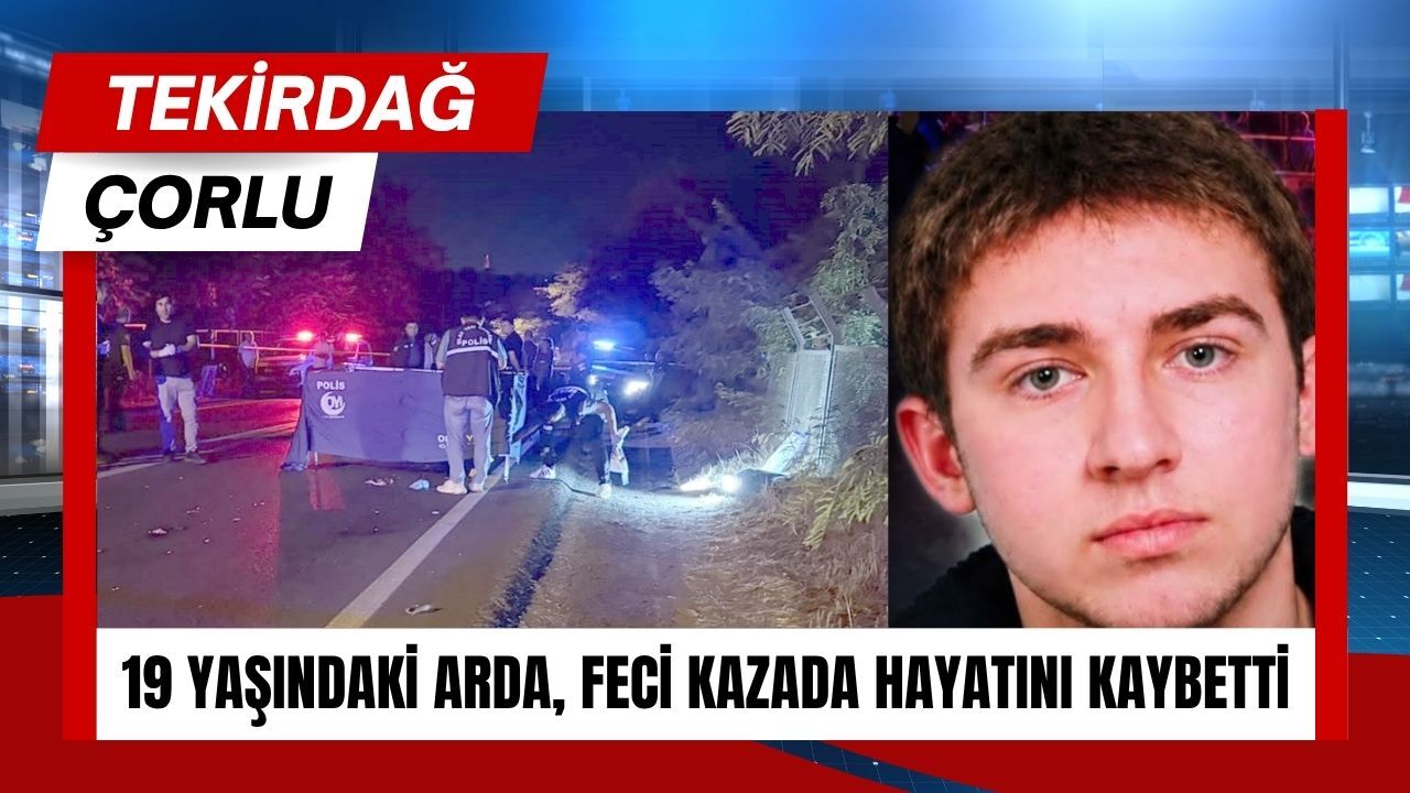 19 Yaşındaki Arda Feci Kazada Hayatını Kaybetti