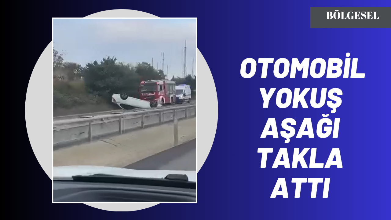 Tekirdağ-Malkara Yolunda Korkutan Kaza: Otomobil Yokuş Aşağı Takla Attı