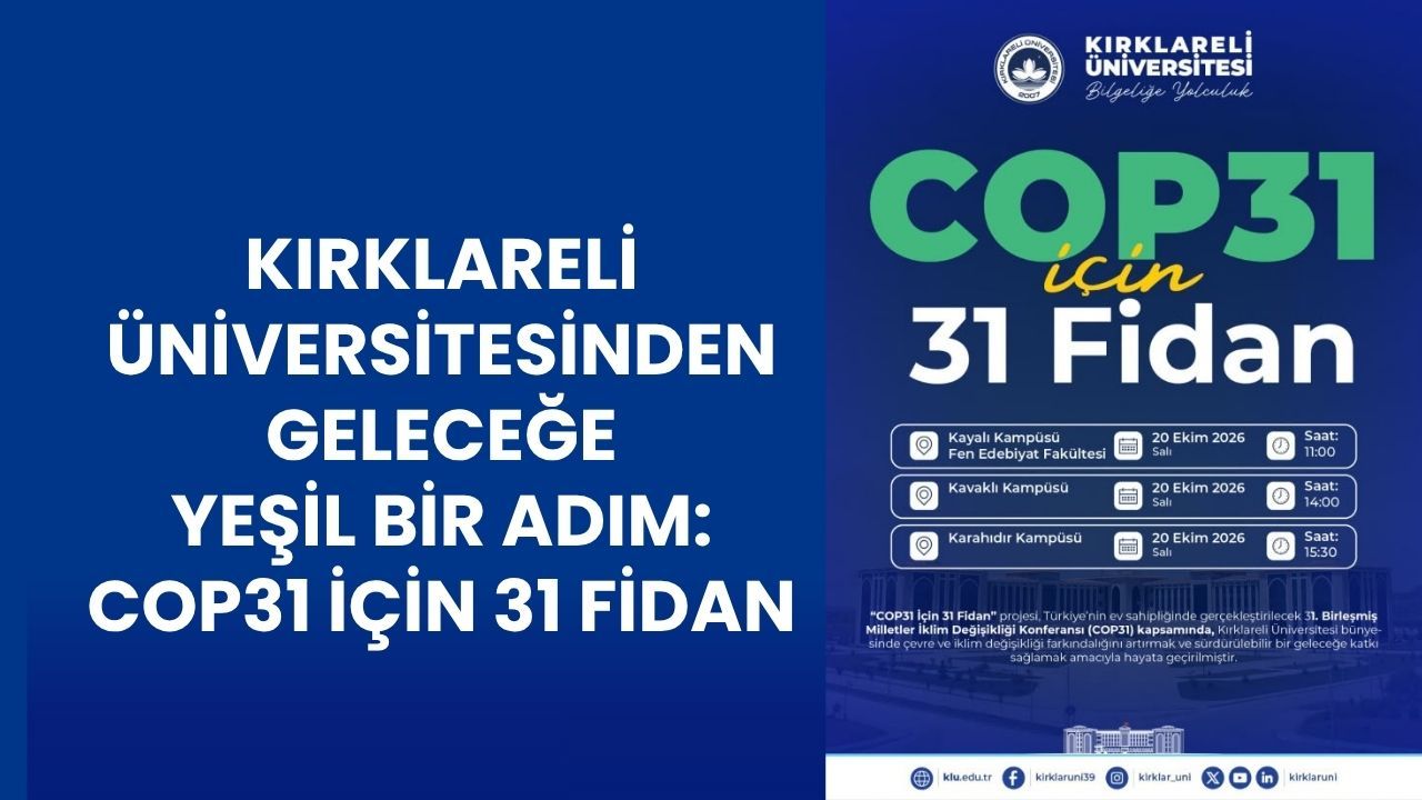 Kırklareli Üniversitesinden Geleceğe Yeşil Bir Adım: Cop31 İçin 31 Fidan