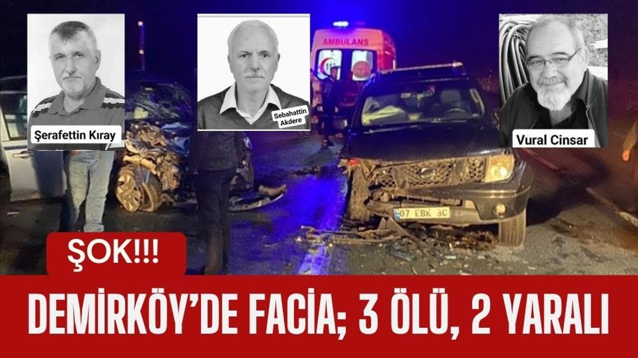 Demirköy’de Facia; 3 Ölü, 2 Yaralı