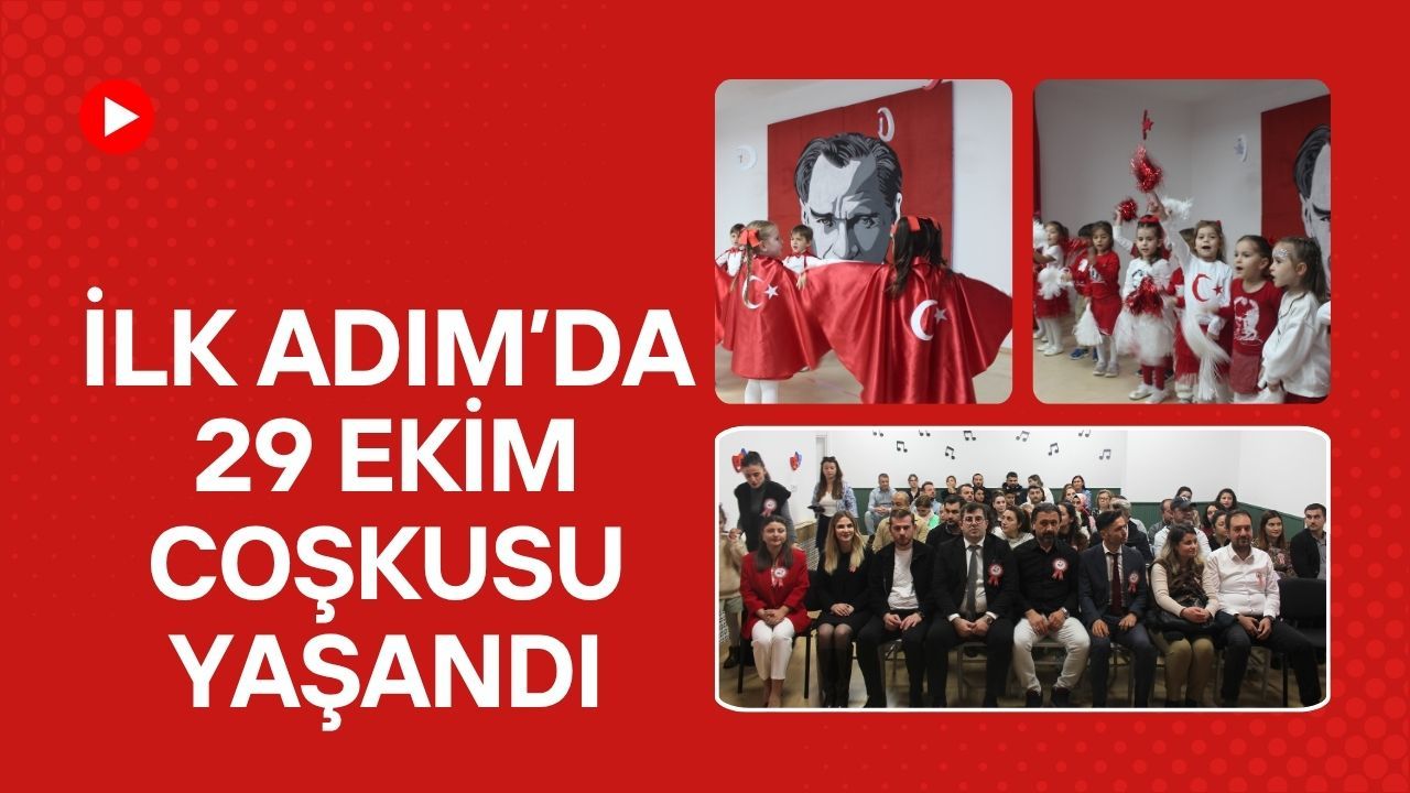 İlk Adım’da 29 Ekim Coşkusu Yaşandı