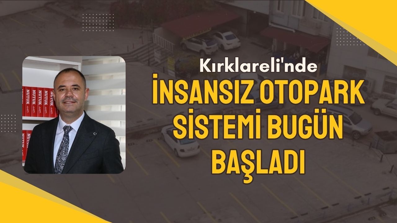 Kırklareli’nde İnsansız Otopark Sistemi Başladı