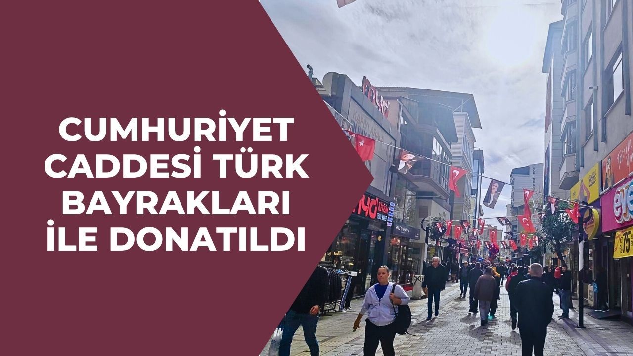 Kırklareli; Cumhuriyet Caddesi Türk Bayrakları İle Donatıldı