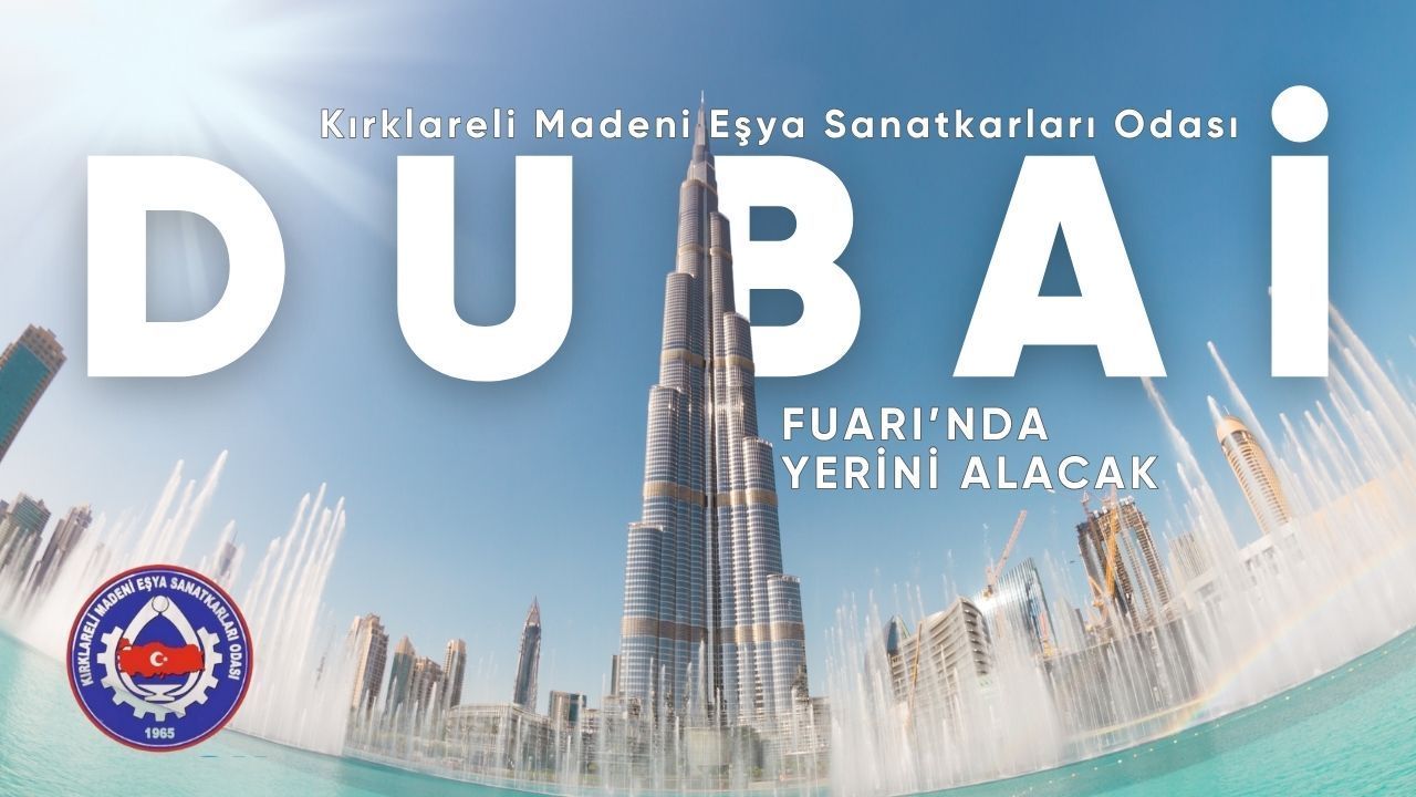 Kırklareli Madeni Eşya Sanatkarları Odası Dubai Fuarı’nda Yerini Alacak