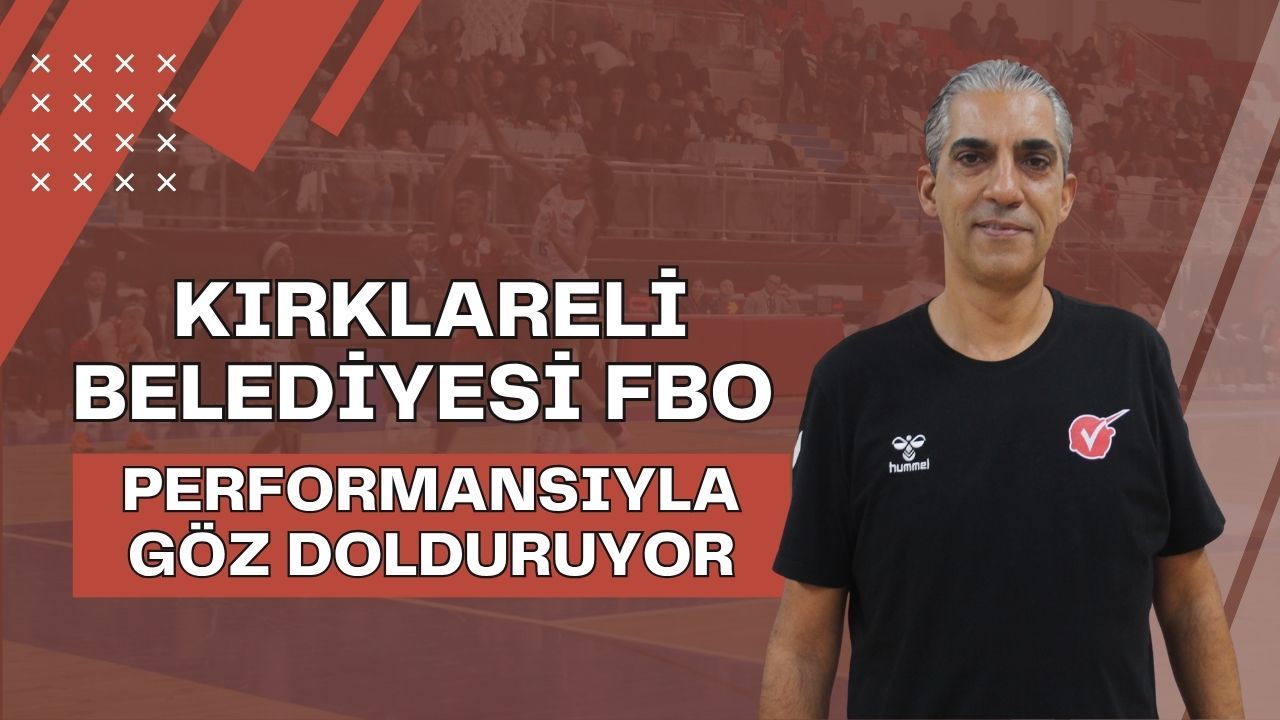 Kırklareli Belediyesi FBO Performansıyla Göz Dolduruyor