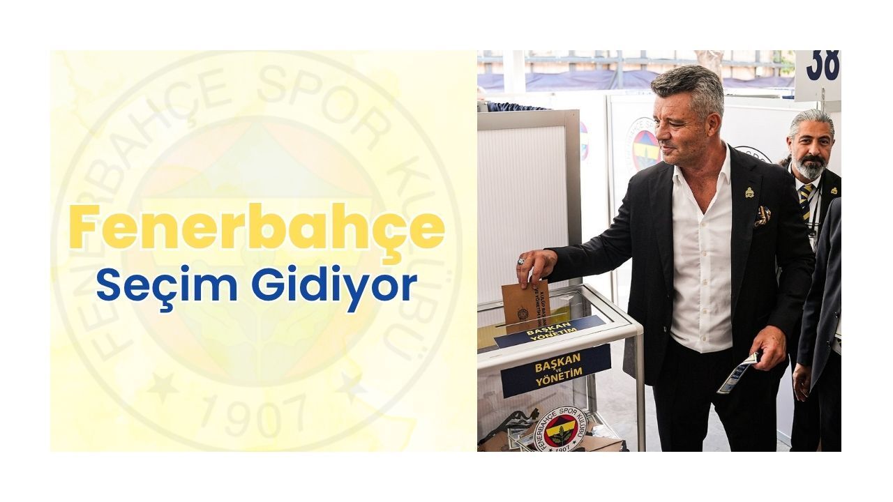 Fenerbahçe Seçime Gidiyor