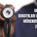 Geleceğin Doktoru Biraz Da Mühendis Olmak Zorunda!