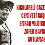 Kırklareli Gazeteciler Cemiyeti Başkanı Emrah Yıldırım’dan Zafer Bayramı Kutlaması
