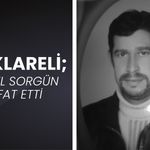 KIRKLARELİ; Yücel Sorgün Vefat Etti