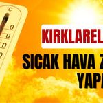 Kırklareli’nde Sıcak Hava Zirve Yapacak