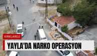 Yayla'da Narko Operasyon