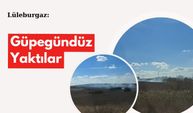 Lüleburgaz: Güpegündüz Yaktılar