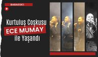 Babaeski: Kurtuluş Coşkusu Ece Mumay ile Yaşandı