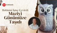 Hobisini İşine Çevirdi Maziyi Günümüze Taşıdı
