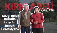 Sevgi Dolu Kalbi İle Hayata Sımsıkı Tutunuyor