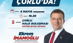 İmamoğlu Çorlu’ya Geliyor