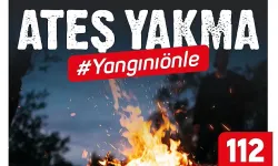 Valilik Uyardı; “Orman Yangınlarına Dur Diyelim” 