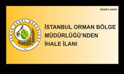 İSTANBUL ORMAN BÖLGE MÜDÜRLÜĞÜ'NDEN İHALE İLANI