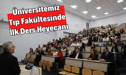 Üniversitemiz Tıp Fakültesinde İlk Ders Heyecanı