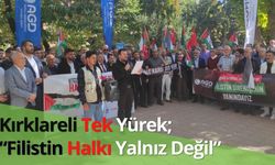 Kırklareli Tek Yürek; “Filistin Halkı Yalnız Değil”