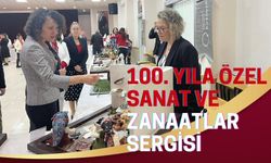 100. Yıla Özel Sanat ve Zanaatlar Sergisi