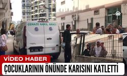 Çocuklarının Önünde Karısını Katletti