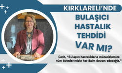 Kırklareli’nde Bulaşıcı Hastalık Tehdidi Var  Mı?