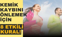 Kemik Kaybını Önlemek İçin 8 Etkili Kural!