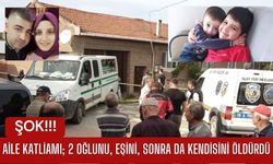 Aile Katliamı; 2 Oğlunu, Eşini, Sonra da Kendisini Öldürdü