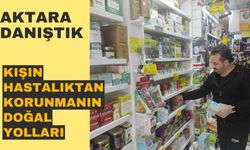Aktara Danıştık; Kışın Hastalıktan Korunmanın Doğal Yolları