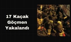 17 Kaçak Göçmen Yakalandı