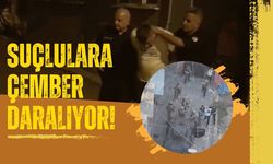 Suçlulara Çember Daralıyor!