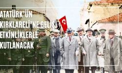 Atatürk’ün Kırklareli’ne Gelişi Etkinliklerle Kutlanacak