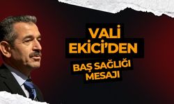 Vali Ekici’den Baş Sağlığı Mesajı