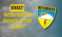 Meteorolojiden Kuvvetli Fırtına Uyarısı