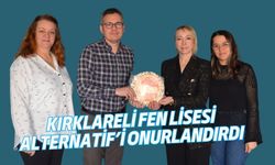 Kırklareli Fen Lisesi Alternatif’i Onurlandırdı