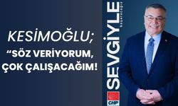 Kesimoğlu; “Söz Veriyorum, Çok Çalışacağım!”