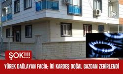 YÜREK DAĞLAYAN FACİA; İki Kardeş Doğal Gazdan Zehirlendi